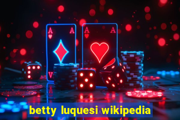 betty luquesi wikipedia